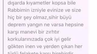 bu duayı evde açın dişarıda kıyametler kopsa bile size hiç birşey olmaz Allahın izni ile.