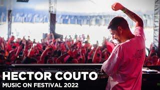 HECTOR COUTO at Music On Festival 2022