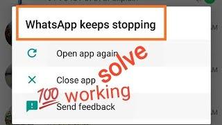 How to fix whatsapp keeps stopping close app problem on Android 2020