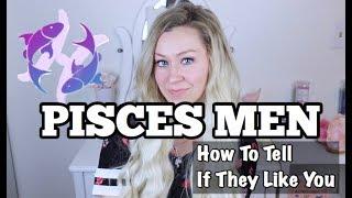 Pisces Men  How To Tell If They Like You