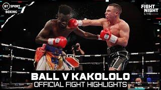 This man is THE REAL DEAL Nick Ball v Nathanael Kakololo  Official Fight Highlights