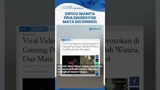 Viral Aksi Pengeroyokan di Gunung Putri Bogor Dipicu Persoalan Wanita 2 Mata Korban Dicongkel