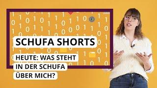 SCHUFA Shorts Was steht in der SCHUFA über mich?