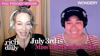 Happy Miss Independent’s Day Kelly Clarkson  Rich and Daily  Podcast