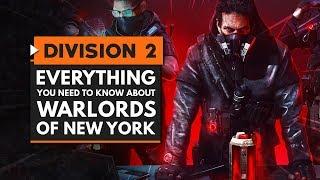 The Division 2  Everything You Need to Know About Warlords of New York DLC Expansion