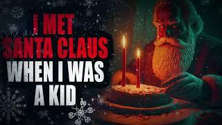 “I met Santa Claus when I was a kid  He wasnt what I expected”  Creepypasta Storytime