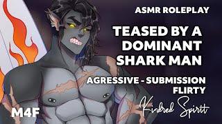 Dangerous Waters - Possessive Shark teases and pins you - Biting - Flirty - Dominant - M4F