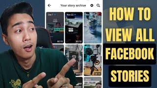 HOW TO VIEW ALL FACEBOOK STORIES 2023