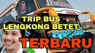 Trip bus Lengkong betet terbaru