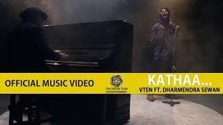 VTEN - Kathaa... Ft  Dharmendra Sewan  Official Music Video 