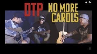 DTP - No More Carols Official Music Video