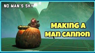 Making a man cannon in no mans sky