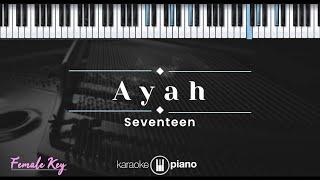 Ayah – Seventeen KARAOKE PIANO - FEMALE KEY