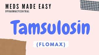 Tamsulosin Flomax  Meds Made Easy MME