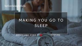 ASMR making you go to sleep