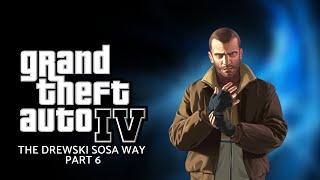 playing GTA 4 Niko Bellic the drewski sosa way part 6