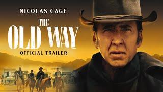 The Old Way 2023 Movie Official Trailer - Nicolas Cage Ryan Kiera Armstrong