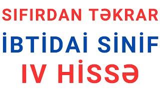 SIFIRDAN TƏKRAR - IV HİSSƏ - Nail Sadigov - İBTİDAİ SİNİF