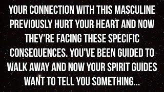 This Masculine Previously Hurt Your Heart And Now Theyre Facing...  Divine Feminine Reading