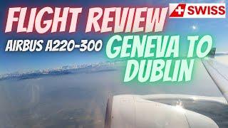 Flight Review  Geneva to Dublin GVA-DUB  SWISS  Airbus A220-300