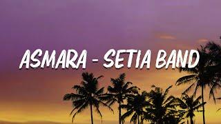 Asmara - Setia Band Video Lyric