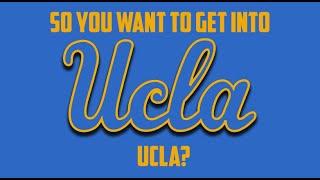 How To Get Into UCLA - Admissions Overview