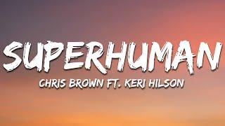 Chris Brown - Superhuman Lyrics ft. Keri Hilson