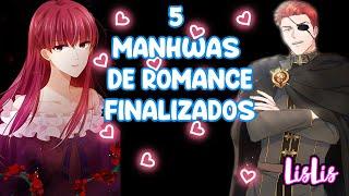 5 MANHWAS DE ROMANCE FINALIZADOS  LISLIS