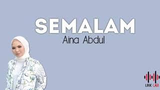 Aina Abdul - Semalam Lirik