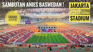 Sambutan Gubernur Anies Baswedan Di Acara Grand Launching JAKARTA INTERNATIONAL STADIUM  JIS  