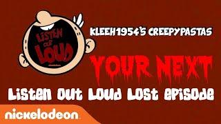 HALLOWEEN SPECIAL Kleeh1954’s Creepypastas Listen Out Loud Lost Episode