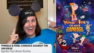 Spoiler Free Review Phineas and Ferb Candace Against the Universe