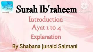 Surah Ibraheem Intro & Ayat 1-4 Tilawat Translation & Explanation by Shabana J Salmani