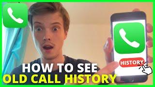 How To See Old Call History On iPhone