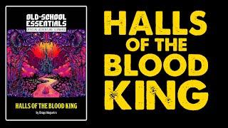 Halls of the Blood King OSR DnD Adventure Review