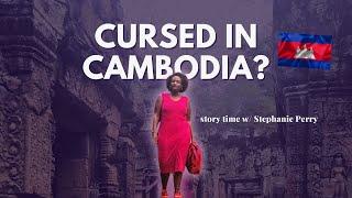 Story Time Was I Cursed in Cambodia on my Gap Year?