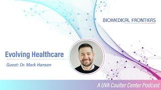 Dr. Mark Hanson - Evolution of Healthcare Delivery AI in Heart Health & Wireless Medical Devices