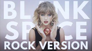 Taylor Swift - Blank Space ROCK VERSION