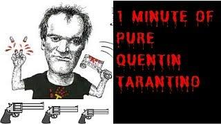 ONE MINUTE OF PURE QUENTIN TARANTINO