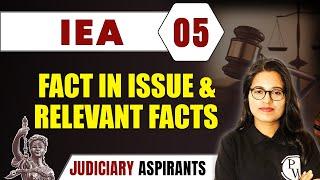 IEA 05  Fact in Issue & Relevant Facts   CLAT LLB & Judiciary Aspirants