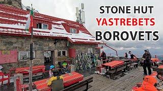 Stone hut Yastrebets - Borovets ski center