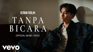 Rizwan Fadilah - Tanpa Bicara Official Music Video