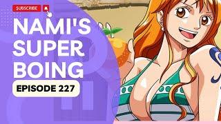 One Piece Nami Moments  Episode 227