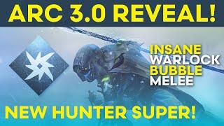ARC 3.0 FULL REVEAL - NEW ARC SUPERS - ONE PUNCH TITAN - WARLOCK SHOULDER CHARGE - Destiny 2