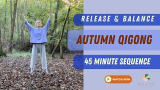 Autumn Qigong Release Stuck Energy Bringing Balance and Clear Boundaries