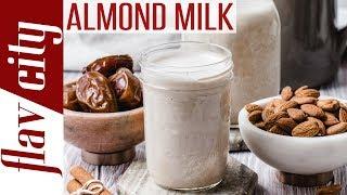 How To Make Homemade Almond Milk - Dessis Kitchen Basics