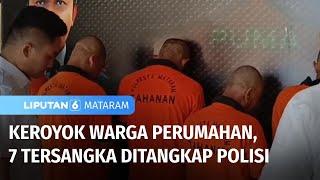 Polisi Tangkap 7 Pria Kasus Pengeroyokan Warga Perumahan Desa Peteluan Indah  Liputan 6 Mataram