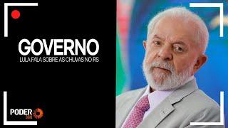 Ao vivo Lula fala sobre as chuvas no RS