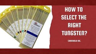 How to Select the Right Tungsten?