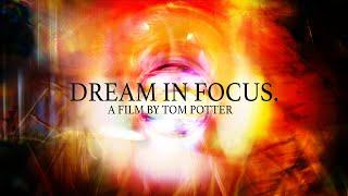 Dream In Focus. - Abstract Short Film